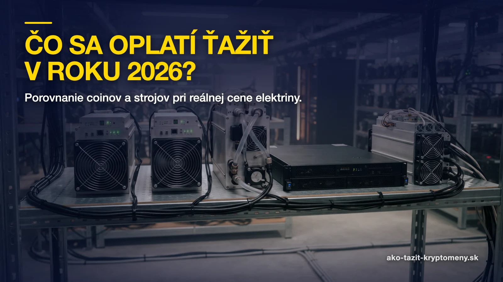 Čo sa oplatí ťažiť v roku 2026? Porovnanie